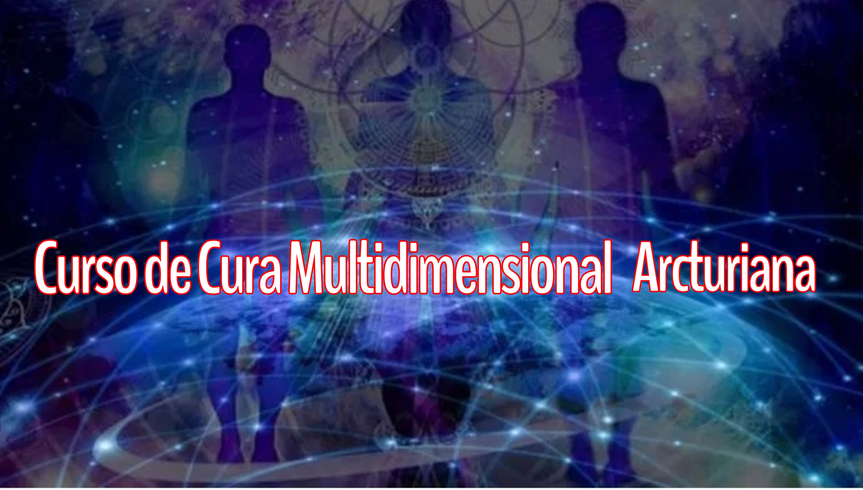 Formação no Sistema de Cura Multidimensional Arcturiana